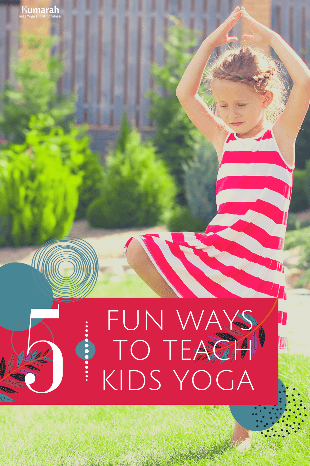 5 Fun Ways to Teach Kids Yoga in a Class : Kumarah