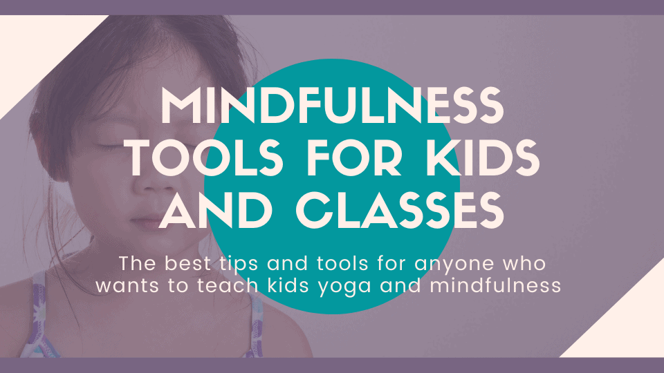 mindfulness  tools for kids and classes, breathing exercises for kids