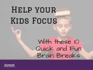 brain breaks, kids in school, help kids focus, body breaks, movement, yoga