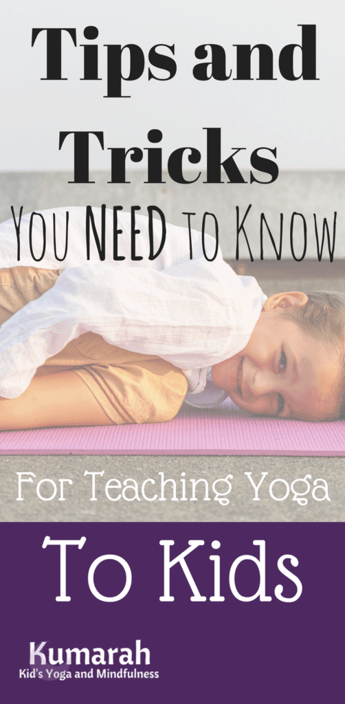 top tips and tricks for teaching kids yoga, how to teach yoga for kids, teaching yoga to children, kids yoga pose