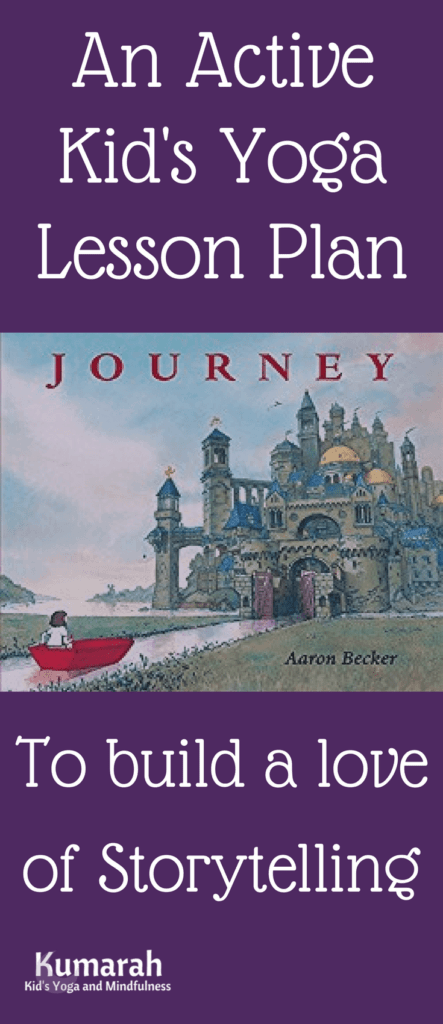 yoga lesson plan for kids, journey by aaron becker, active yoga, yoga for kids, kids yoga, lesson plans