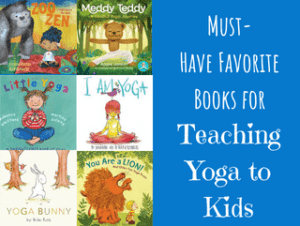 must have favorite books for teaching yoga to kids, book recommendations for teaching kids yoga, Zoo Zen, Meddy Teddy, Little Yoga, I am Yoga, Yoga Bunny, You are a Lion and other fun yoga poses for kids
