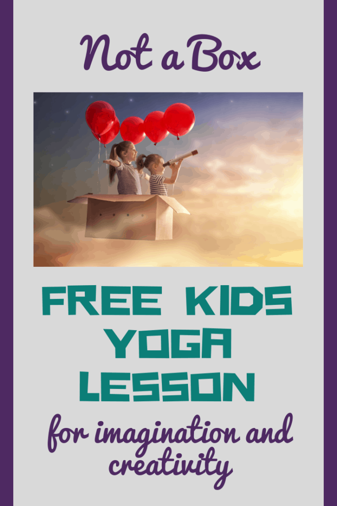 Free Kids Yoga Lesson Plan based on the book Not a Box