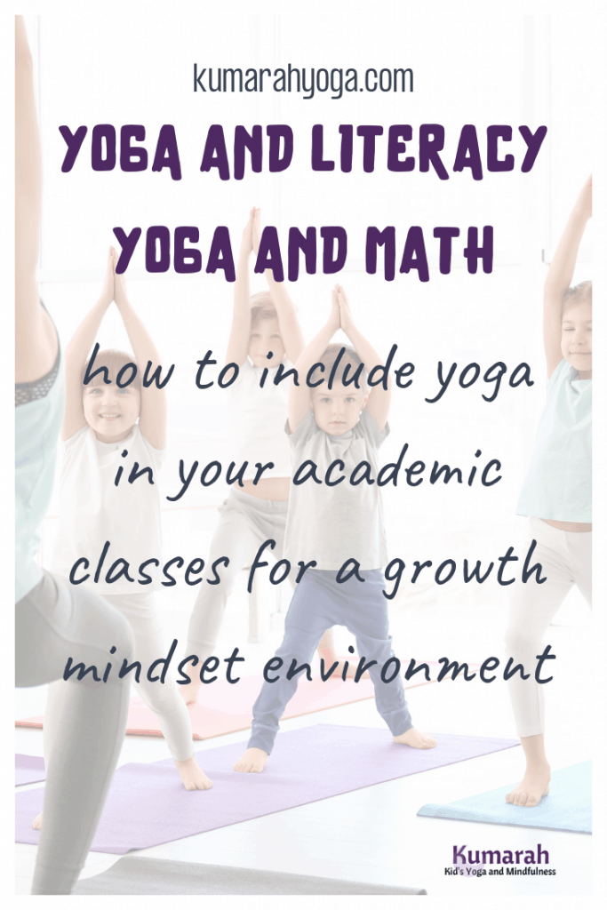 yoga and literacy and math, how to include yoga in your academic classes for a growth mindset environment