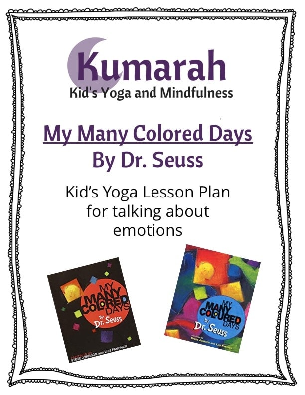 my many colored day by dr seuss kids yoga lesson plan teaching resources for kids yoga talking about feelings and emotions