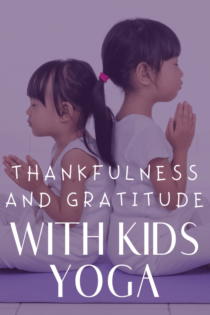 teaching kids gratitude with kids yoga poses and class lesson plan activities