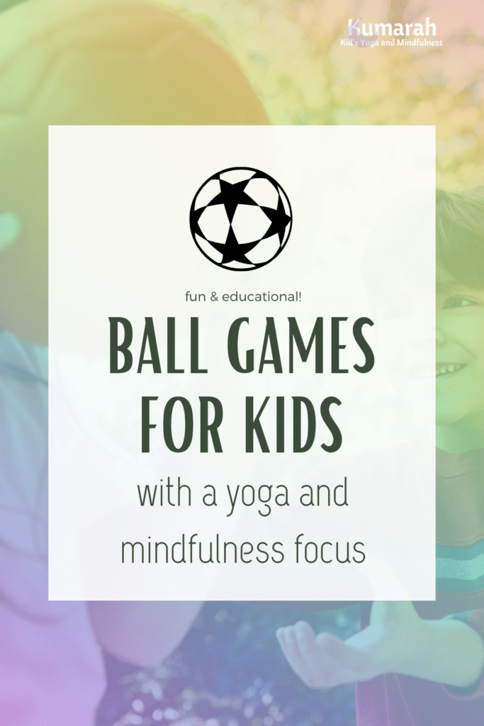 ball games for kids with yoga and mindfulness