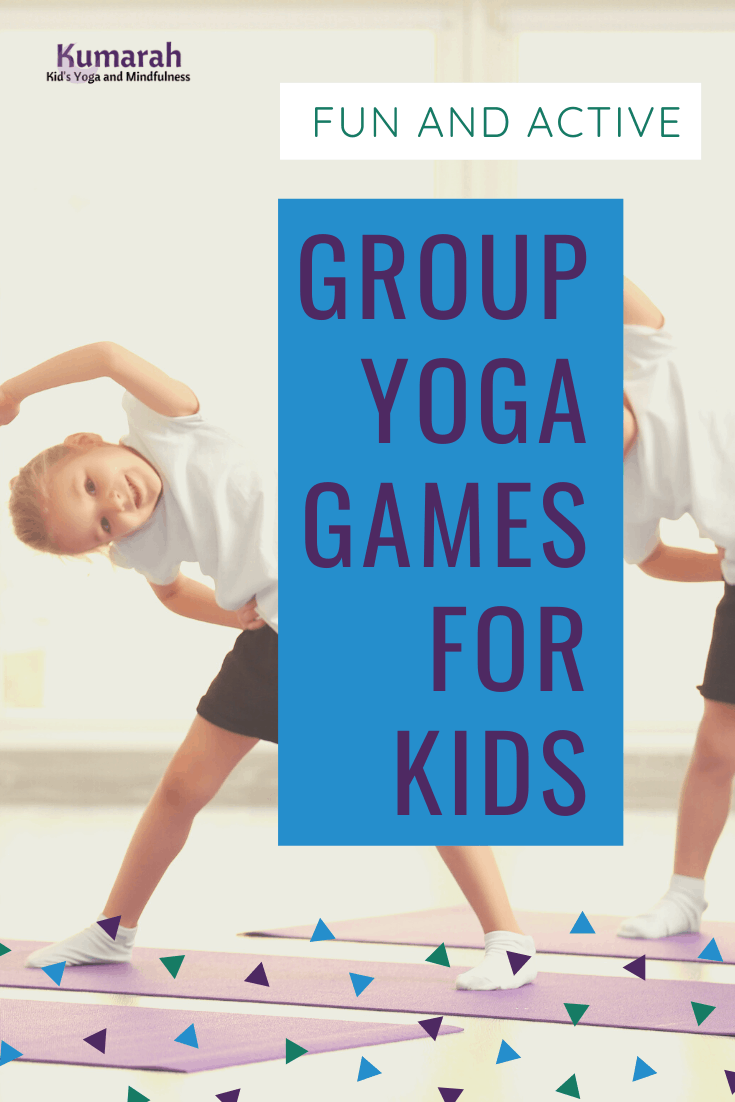 Yoga Games for Kids: Active Kids Yoga Group Games : Kumarah