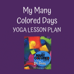 My Many Colored Days Yoga Lesson Plan