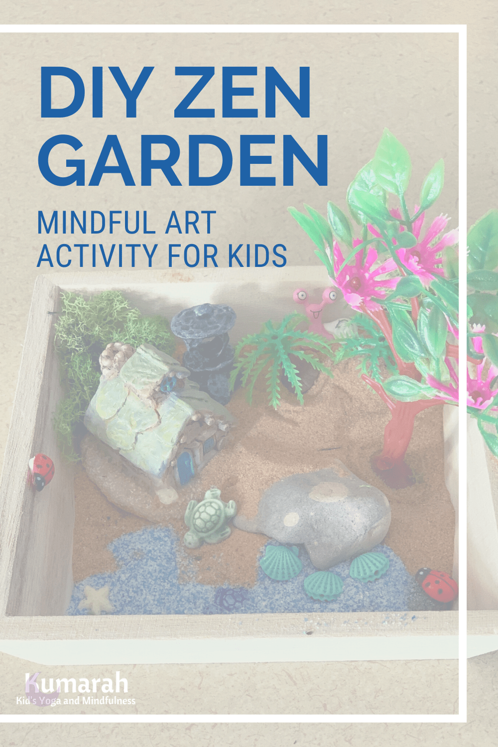 DIY Mindful Zen Garden Craft for Kids Kumarah