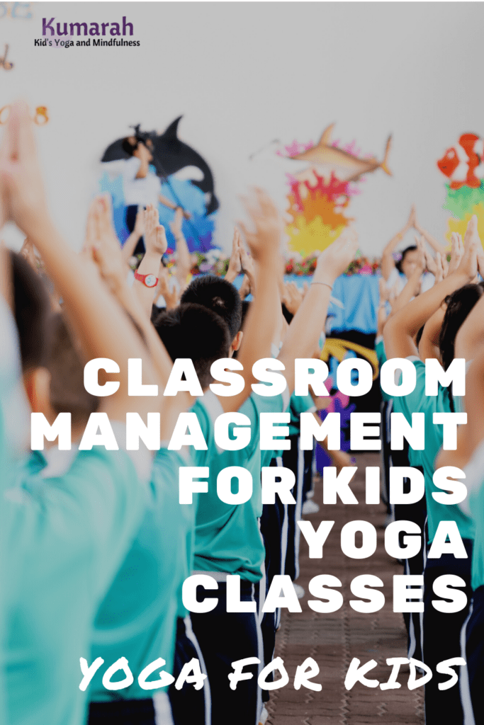 Classroom Management Techniques for Crazy Behaviors in a Kids Yoga Class