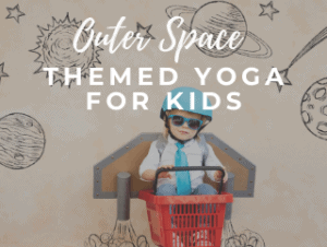 outer space themed yoga for kids, yoga poses for kids with a space theme