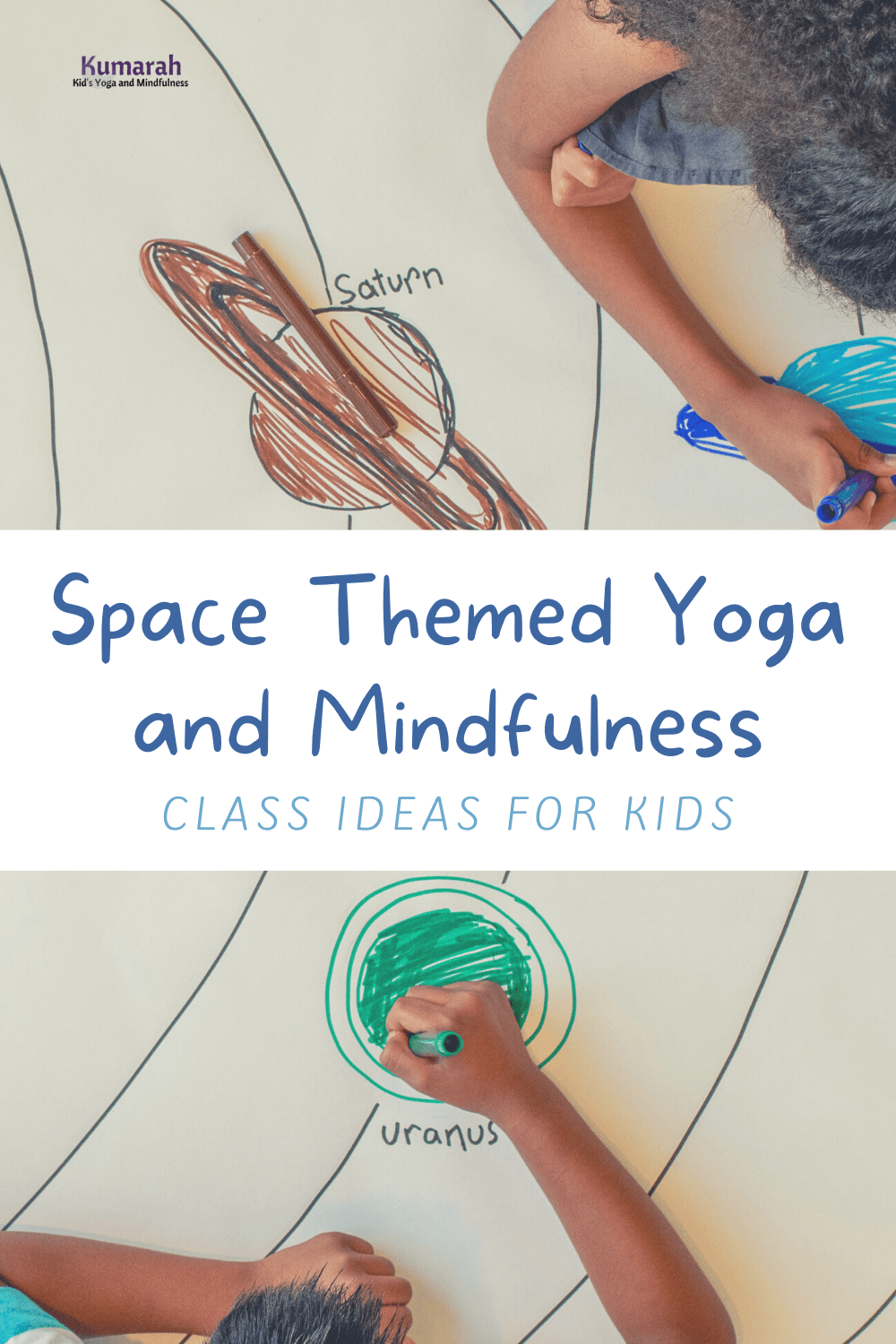 Outer Space Themed Yoga For Kids with Poses (and Video!) Kumarah