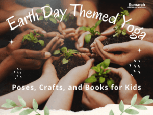 Earth Day Themed Yoga for Kids, poses, crafts and books for kids yoga classes