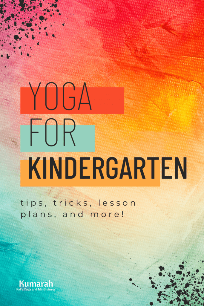 Yoga Poses and Lesson Plans for Kindergartners