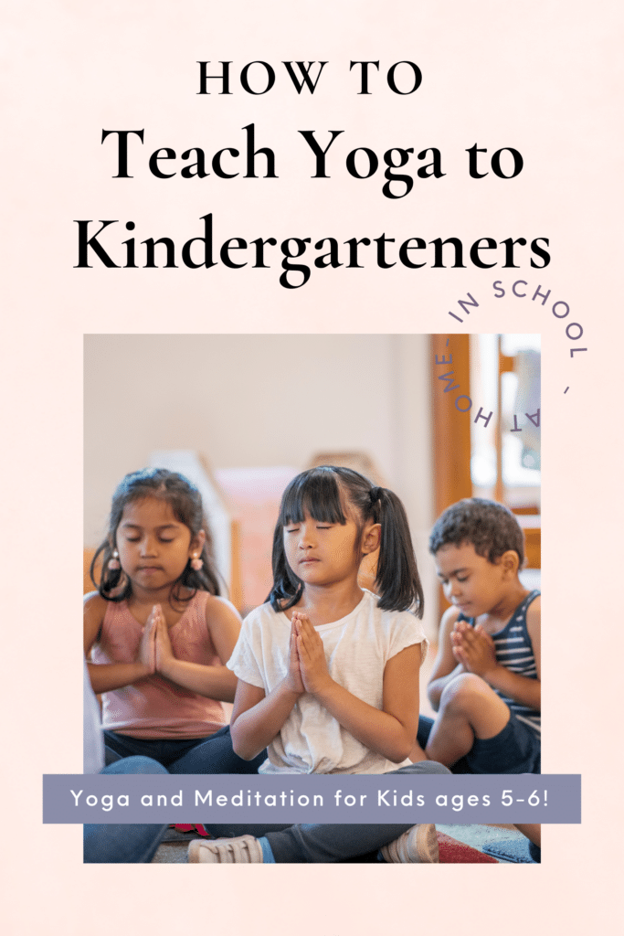 How to Teach Yoga to Kindergarten Kids in a Classroom or at Home : Kumarah