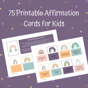 75 printable positive affirmation cards for kids