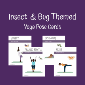 Insect & Bug Themed Yoga Pose Cards